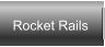 Rocket Rails
