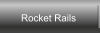 Rocket Rails